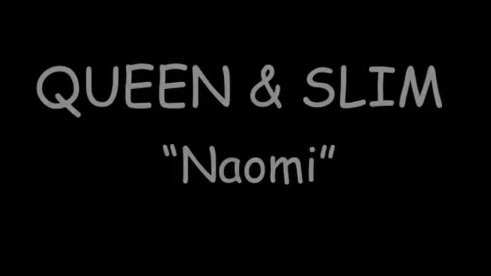 Title card from Melanie Halfkenny's acting reel — Queen & Slim, role of Naomi
